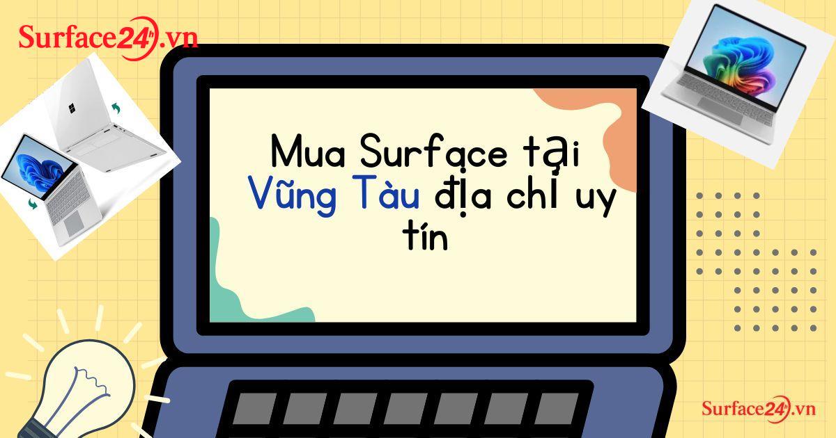 địa chỉ mua Surface vũng tàu